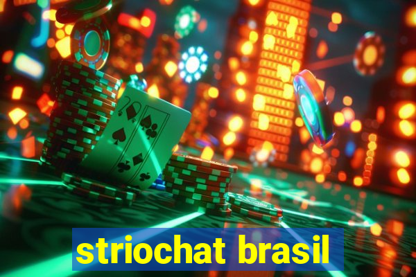 striochat brasil